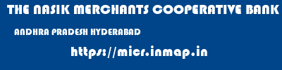 THE NASIK MERCHANTS COOPERATIVE BANK LIMITED  ANDHRA PRADESH HYDERABAD    micr code